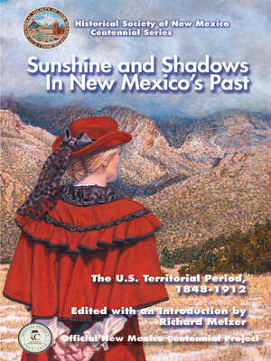 cover image of Sunshine and Shadows in New Mexico's Past, Volume 2: the U.S. Territorial Period, 1848-1912